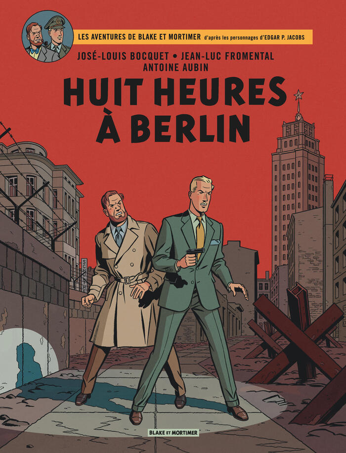 Blake et Mortimer – tome 29 : Huit heures à Berlin, Dargaud, 2022 Blake et Mortimer – tome 29 : Huit heures à Berlin, Dargaud, 2022