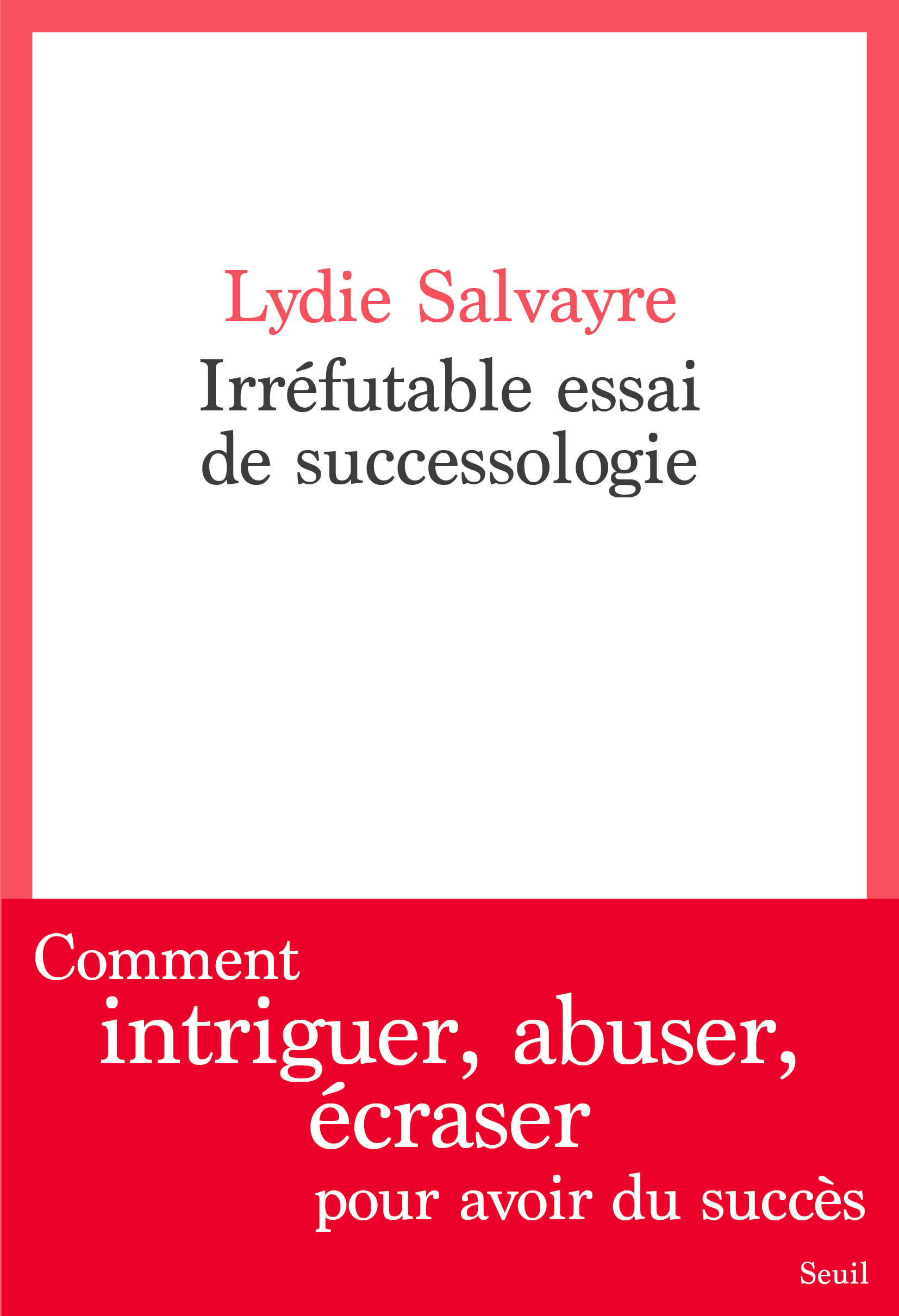 Irréfutable essai de successologie Irréfutable essai de successologie