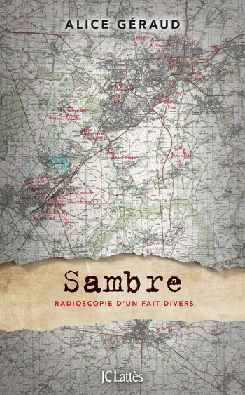 Sambre : radioscopie d’un fait divers Sambre : radioscopie d’un fait divers