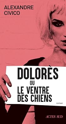couverture solorès ou le ventre des chiens couverture solorès ou le ventre des chiens