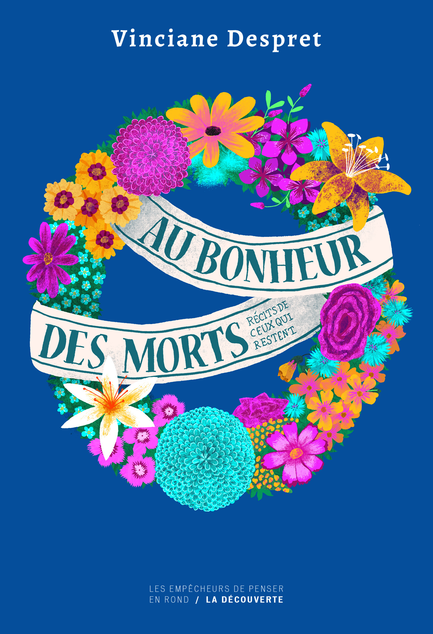 Au bonheur des morts Couverture de Au bonheur des morts de Vinciane Despret