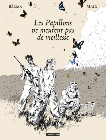 Les Papillons ne meurent pas de vieillesse, Frédéric Bézian Les Papillons ne meurent pas de vieillesse, Frédéric Bézian