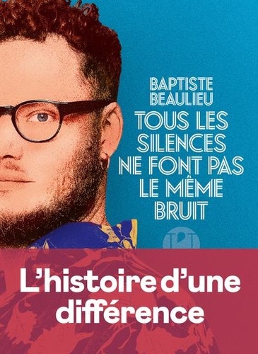 Couverture Tous les silences ne font pas le même bruit, Baptiste Beaulieu Couverture Tous les silences ne font pas le même bruit, Baptiste Beaulieu