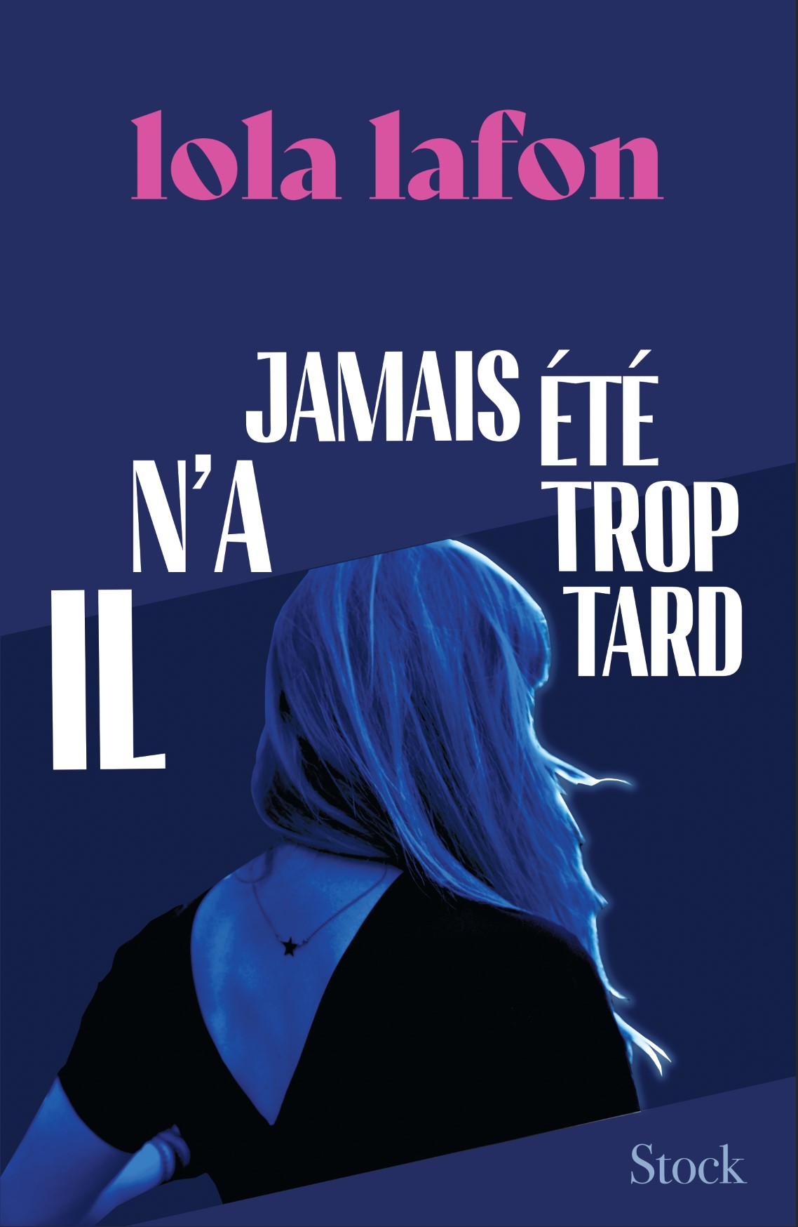 Couverture Il n'a jamais été trop tard, Lola Lafon Couverture Il n'a jamais été trop tard, Lola Lafon