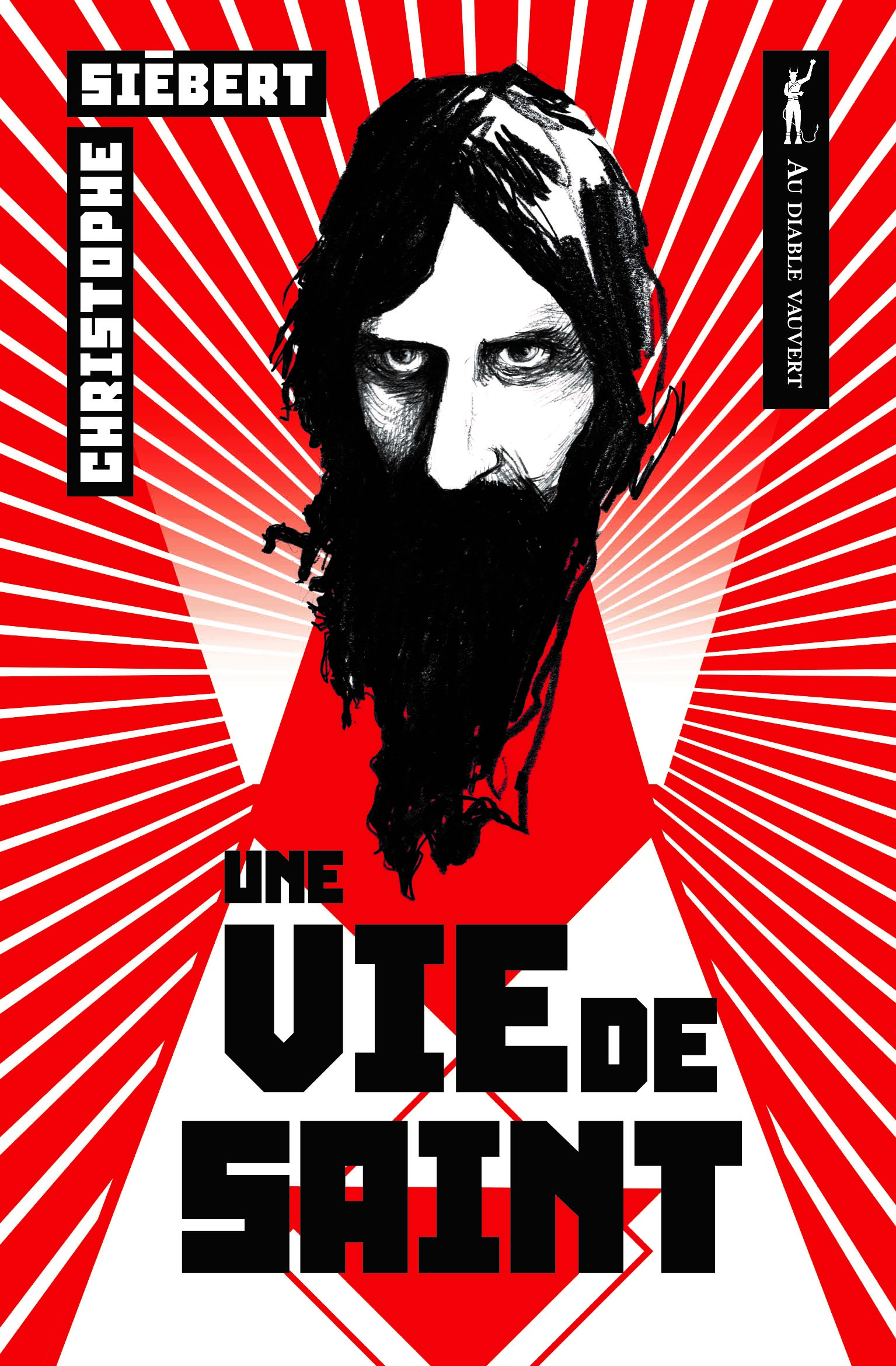 Couverture Une vie de saint, Christophe Siébert Couverture Une vie de saint, Christophe Siébert
