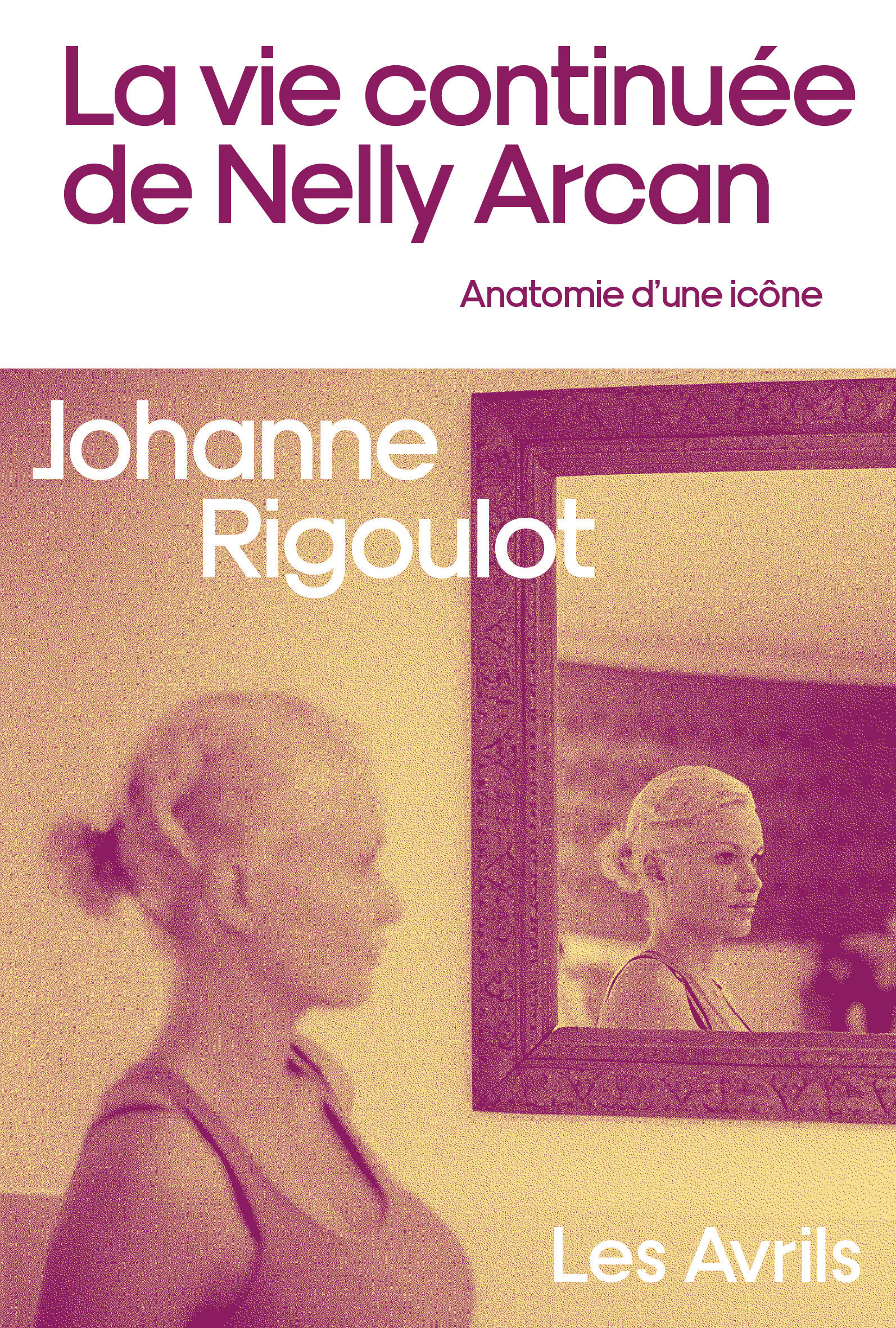 Couverture La Vie continuée de Nelly Arcan Couverture La Vie continuée de Nelly Arcan