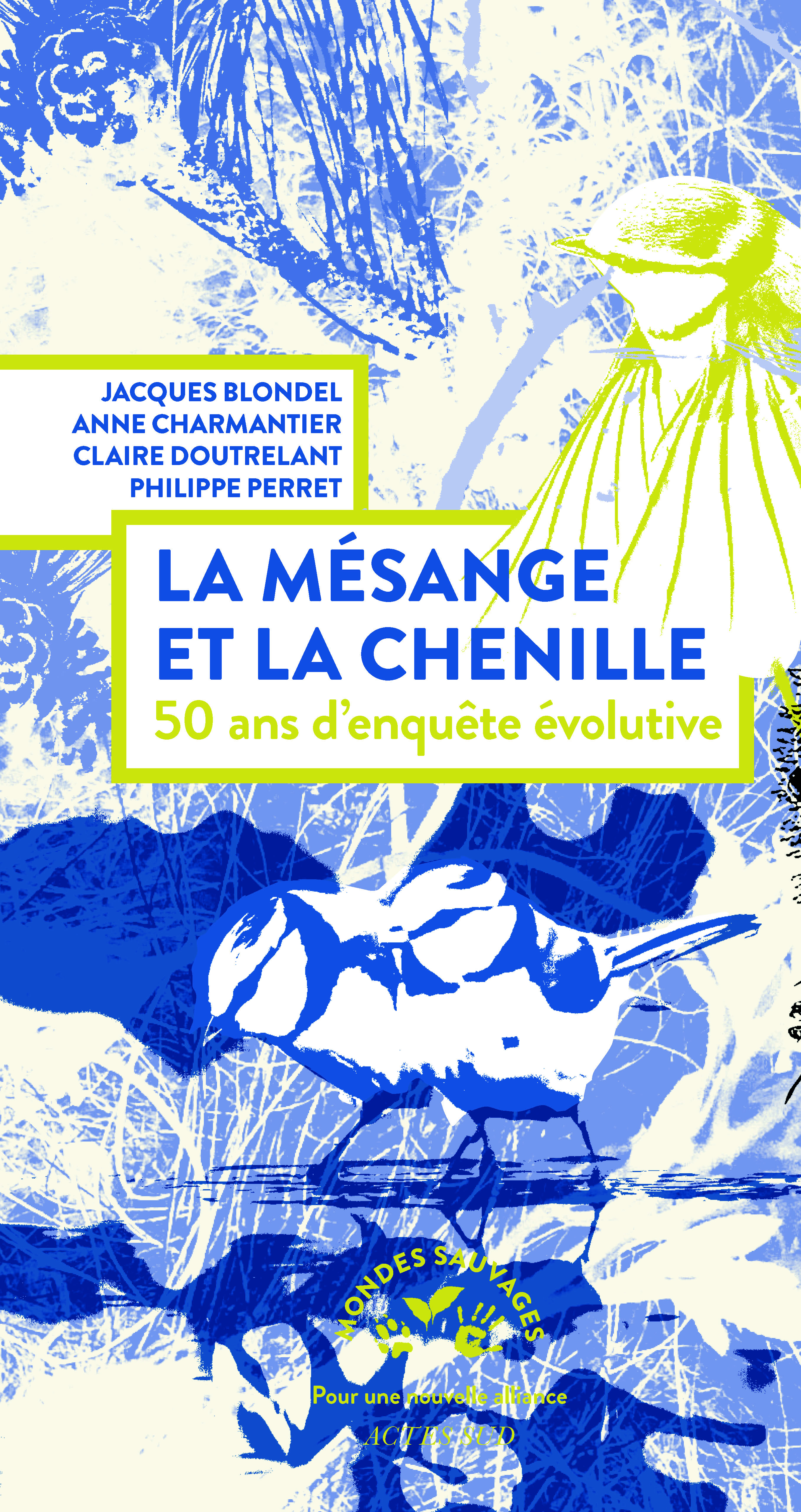 Couverture La Mésange et la Chenille, 50 ans d'enquête évolutive Couverture La Mésange et la Chenille, 50 ans d'enquête évolutive