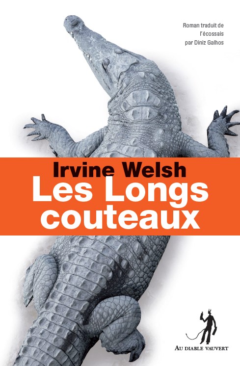 Couverture Les Longs couteaux, Ivrine Welsh Couverture Les Longs couteaux, Ivrine Welsh