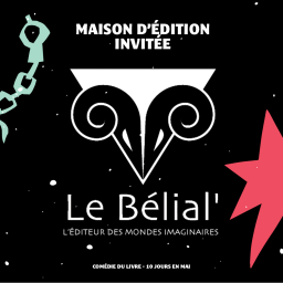 « Le Bélial’ » : au carrefour des imaginaires